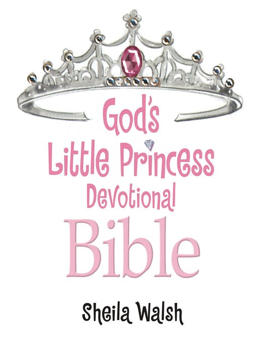 Title details for God's Little Princess Devotional Bible by Sheila Walsh - Available